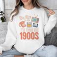 Be Nice To Me I'm From The 1900s Premium Unisex Sweatshirt