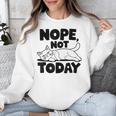 Nope Not Today Antisocial Introvert Cat Lover Men Women Kids Unisex Sweatshirt Nope Not Today Antisocial Introvert Cat Lover Men Women Kids Unisex Sweatshirt