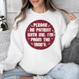 Patient I'm From The 1900s Fathers Day Please Be Unisex Sweatshirt