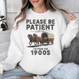 Be Patient With Me I'm From The 1900s Horse-Drawn Wagon Unisex Sweatshirt Be Patient With Me I'm From The 1900s Horse-Drawn Wagon Unisex Sweatshirt