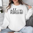 All Peopled Out Introvert Unisex Sweatshirt All Peopled Out Introvert Unisex Sweatshirt