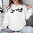 Phd Phinished Shirt Doctorate Graduation Students Unisex Sweatshirt
