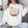Please Chew Quieter Sarcastic Introvert Humor Unisex Sweatshirt