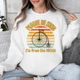 Please Be Kind I'm From The 1900s Penny Farthing Unisex Sweatshirt Please Be Kind I'm From The 1900s Penny Farthing Unisex Sweatshirt