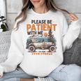 Please Be Patient With Me I'm From The 1900s 19TH Vintage Unisex Sweatshirt