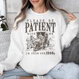 Please Be Patient I'm From The 1900s Boomer Meme Print Unisex Sweatshirt