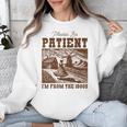 Please Be Patient With Me I'm From The 1900s Country Girl Unisex Sweatshirt