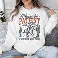 Please Be Patient I'm From The 1900s Cowboy Skeleton Unisex Sweatshirt