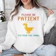 Please Be Patient With Me I'm From The 1900s Dinosaur Premium Unisex Sweatshirt