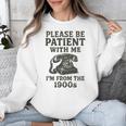 Please Be Patient With Me I'm From The 1900s Funny Premium Tri-Blend Unisex Sweatshirt Please Be Patient With Me I'm From The 1900s Funny Premium Tri-Blend Unisex Sweatshirt