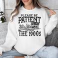 Please Be Patient With Me I'm From The 1900s Old Vintage Premium Unisex Sweatshirt