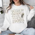 Please Be Patient With Me I'm From The 1900s 1900s Premium Unisex Sweatshirt