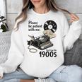 Please Be Patient I'm From The 1900s Sarcastic Joke Premium Tri-Blend Unisex Sweatshirt Please Be Patient I'm From The 1900s Sarcastic Joke Premium Tri-Blend Unisex Sweatshirt