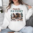 Please Be Patient I'm From The 1900s Stagecoach Western Vint Unisex Sweatshirt Please Be Patient I'm From The 1900s Stagecoach Western Vint Unisex Sweatshirt