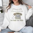 Please Be Patient With Me I'm From The 1900s Telephone Premium Unisex Sweatshirt Please Be Patient With Me I'm From The 1900s Telephone Premium Unisex Sweatshirt