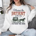 Please Be Patient I'm From The 1900s Throwback Unisex Sweatshirt