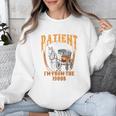 Please Be Patient With Me I'm From The 1900s Vintage Lover Unisex Sweatshirt Please Be Patient With Me I'm From The 1900s Vintage Lover Unisex Sweatshirt