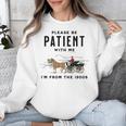 Please Be Patient I'm From The 1900s Vintage Unisex Sweatshirt Please Be Patient I'm From The 1900s Vintage Unisex Sweatshirt