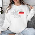 Please Slow Down Saying Quote Retro I'm From The 1900s Unisex Sweatshirt