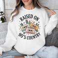 Raised On 90's Country Music Lover Nostalgia Retro Vibe Unisex Sweatshirt Raised On 90's Country Music Lover Nostalgia Retro Vibe Unisex Sweatshirt