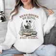 Read Books Be Kind Stay Weird Skeleton Reading Book Lover Unisex Sweatshirt