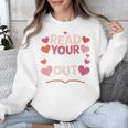 Read Your Heart Out Teacher Valentines Day Reading Book Love Unisex Sweatshirt Read Your Heart Out Teacher Valentines Day Reading Book Love Unisex Sweatshirt