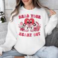 Read Your Heart Out Valentines Day Teachers Book Lovers Unisex Sweatshirt