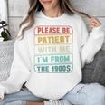 Retro Humor Please Be Patient With Me I'm From The 1900s Premium Unisex Sweatshirt