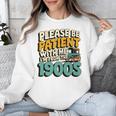 Saying Please Be Patient With Me I'm From The 1900s Premium Tri-Blend Unisex Sweatshirt