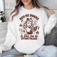 Smut Reader Spicy Buys Me Books & Tells Me To Stfuattdlagg Unisex Sweatshirt