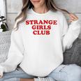 Strange Girls Club Weird Antisocial Introvert Humor Unisex Sweatshirt