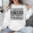 I Survived My Wife's Doctorate Program PhD Graduation Unisex Sweatshirt