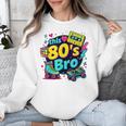 Vintage 80s Bro Eighties Party Costume 80s Nostalgia Unisex Sweatshirt Vintage 80s Bro Eighties Party Costume 80s Nostalgia Unisex Sweatshirt