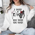 I Vow You Vow We Vow Merch Dark Romance Smutty Book Smutt Unisex Sweatshirt