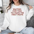 Waiting For You To Make The First Move Introvert Minimal Unisex Sweatshirt Waiting For You To Make The First Move Introvert Minimal Unisex Sweatshirt