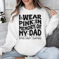 I Wear Pink In Memory Of My Dad Breast Cancer Awareness Unisex Sweatshirt