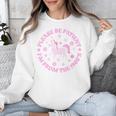 Women Please Be Patient I'm From The 1900s Unisex Sweatshirt Women Please Be Patient I'm From The 1900s Unisex Sweatshirt