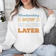 Woodworking Now Minimal Socializing Introvert Vintage Unisex Sweatshirt Woodworking Now Minimal Socializing Introvert Vintage Unisex Sweatshirt