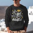 2026 Tassel Graduation The Tassel Was Worth The Hassle Unisex Sweatshirt