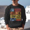6th Grade Level Complete Shirt Graduation Last Day Of School Unisex Sweatshirt