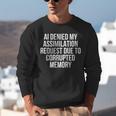 AI Assimilation Rejection Corrupted Memory Quote Unisex Sweatshirt