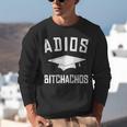 Adios Bitchachos Graduation Unisex Sweatshirt