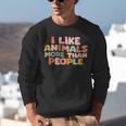 I Like Animals More Than People Sarcastic Introvert Unisex Sweatshirt I Like Animals More Than People Sarcastic Introvert Unisex Sweatshirt