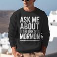 Ask Me About The Book Of Mormon Unisex Sweatshirt