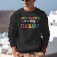 Audiobooks Are My Therapy Book Lover Audiobook Women Unisex Sweatshirt