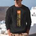 My Best Friend Gave Me This Shirt Friendship Memory Unisex Sweatshirt My Best Friend Gave Me This Shirt Friendship Memory Unisex Sweatshirt