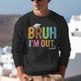 Bruh I'm Out Senior Graduation Unisex Sweatshirt