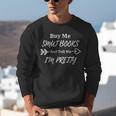 BUY ME SMUT BOOKS AND TELL ME I'M PRETTY Unisex Sweatshirt