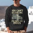 You Can't Scare Me I'm From The 1900s Retro Vintage Car Unisex Sweatshirt You Can't Scare Me I'm From The 1900s Retro Vintage Car Unisex Sweatshirt