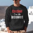 Caution I'm An Introvert Sarcastic Geek Video Gamer Jokes Unisex Sweatshirt Caution I'm An Introvert Sarcastic Geek Video Gamer Jokes Unisex Sweatshirt